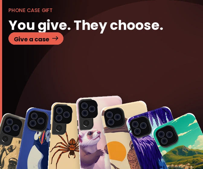 Phone Case Gift: Forgot a gift? Send a phone-case certificate in two minutes.